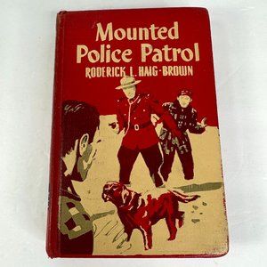 Youth Novel Mounted Police Patrol by Roderick L. Haig-Brown